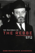 The Teachings of The Rebbe – 5712